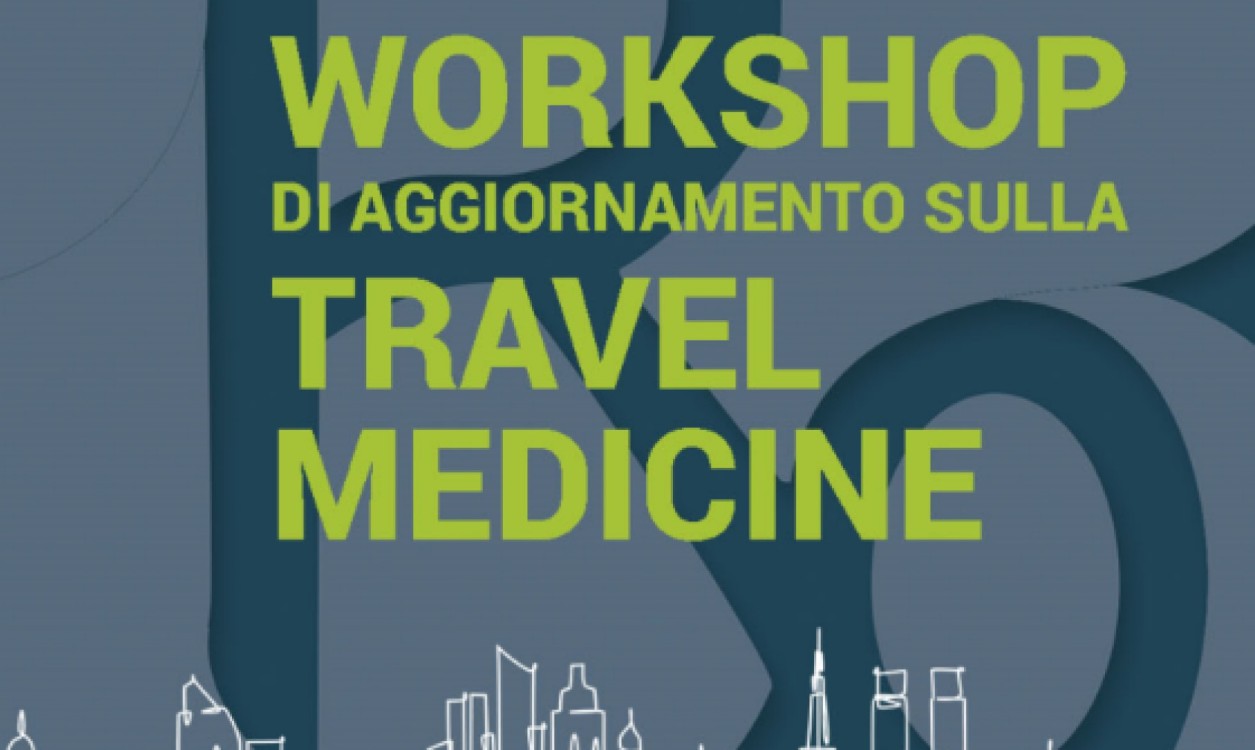 Workshop di aggiornamento sulla Travel Medicine - MI